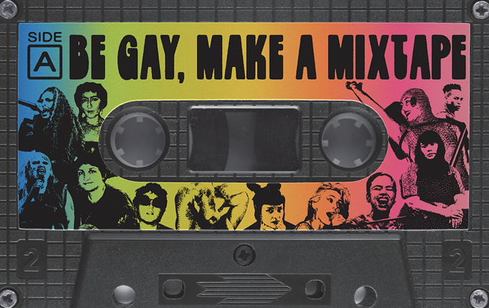 Be Gay, Make a Mixtape!